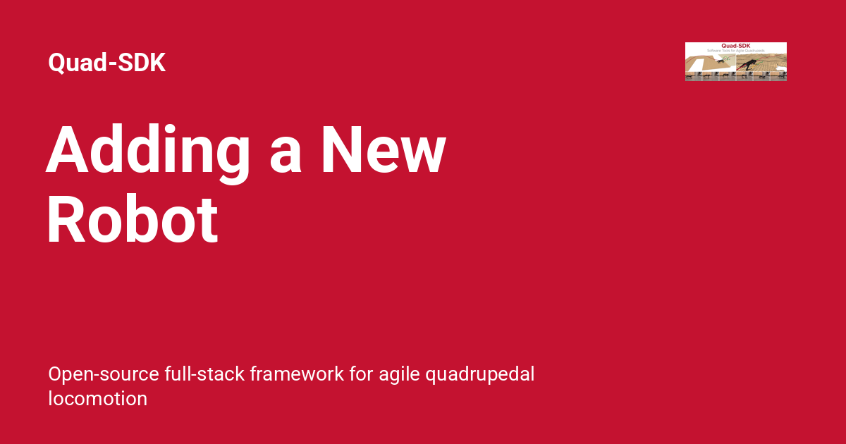 Adding a New Robot - Quad-SDK
